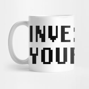 Invest in Yourself Mug